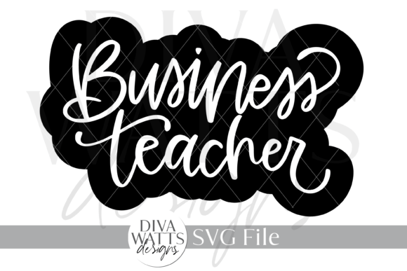 Business Teacher SVG Graphics for Crafts and Design