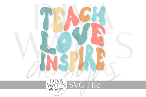 Teach Love Inspire Word Art SVG for Crafts and Graphics