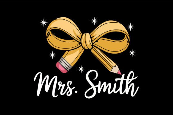 Teacher Pencil Bow Name Design Graphics for Print Templates